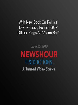 cover image of With New Book On Political Divisiveness, Former Gop Official Rings an "Alarm Bell"